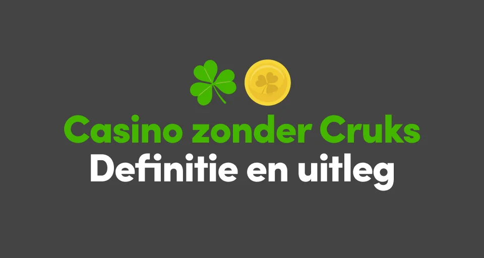 Casino zonder Cruks - definitie en uitleg